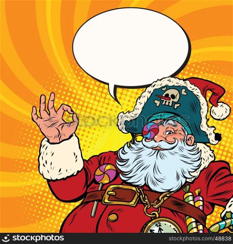 Santa Claus pirate OK gesture. Pop art retro vector illustration. New year and Christmas. Santa Claus pirate OK gesture
