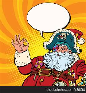 Santa Claus pirate OK gesture. Pop art retro vector illustration. New year and Christmas. Santa Claus pirate OK gesture