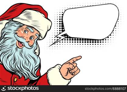 Santa Claus pointing to copy space. Comic bubble. New year and Christmas. Pop art retro vector illustration. Santa Claus pointing to copy space