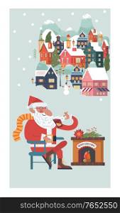 Santa is sitting by the fireplace drinking mulled wine. Snow falls quietly. A small cozy snow covered town. New year and Christmas. Vector christmas card.