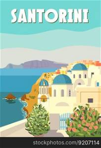 Santorini Poster Travel, Greek white buildings with blue roofs, church, poster, old Mediterranean European culture and architecture. Vintage style vector illustration. Santorini Poster Travel, Greek white buildings with blue roofs, church, poster, old Mediterranean European culture and architecture