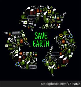 Save earth or ecology icons in shape of recycle international sign as chasing arrows. Renewable waste or garbage, ecological forest and sunflower, light bulb and solar energy, eco beg and toxic can, charged battery and electromobile. Save earth icons in shape of recycle sign