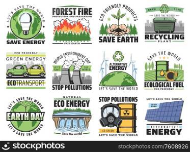 Save Earth, stop pollution and nature environment, conservation, vector icons. Alternative green energy and eco transport, bio fuel and solar energy, wastes recycling and CO2 emission reduction signs. Save nature, stop environment pollution eco icons