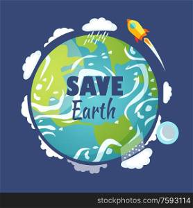 Save Earth vector, planet with clouds and sky, launched rocket flying around celestial body flat style. Protection of motherland, spaceship and smoke. Save Earth Planet with Launched Rocket and Sky