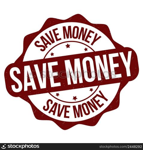 Save money grunge rubber stamp on white background, vector illustration