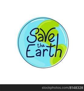 Save the Earth hand drawn lettering. Vector illustration in doodle style.. Save the Earth