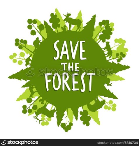 Save the forest concept with green animals silhouettes around the globe vector illustration. Save The Forest Concept