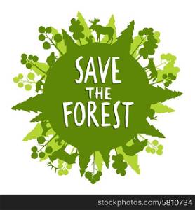 Save the forest concept with green animals silhouettes around the globe vector illustration. Save The Forest Concept