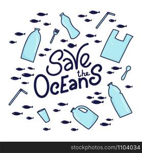Save the ocean hand drawn lettering. Plastic garbage bag, bottle, cutlery in the ocean graphic design. Vector illustration in doodle style. Protect ocean concept. Save the Oceans