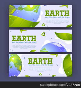 Save the planet cartoon banners with earth globe, green leaves, water drops and recycling symbol. Environment protection, renewable energy and sustainable development eco conservation vector flyers. Save the planet cartoon banners with earth globe