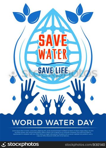 Save water. Aqua liquid drops healthcare poster vector concept picture for water day. Illustration of ecology environment, water aqua protection poster. Save water. Aqua liquid drops healthcare poster vector concept picture for water day