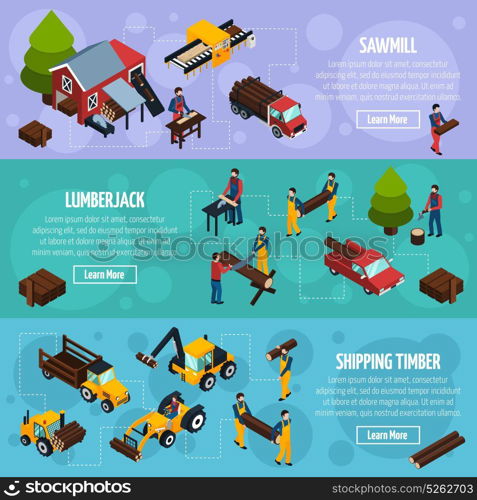 Sawmill Isometric Horizontal Banners. Sawmill isometric horizontal banners with vehicles for timber shipping lumberjacks and tools for felling vector illustration