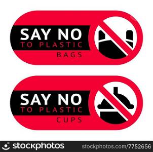 Say no to plastic: bags, cups, two red trendy ecological labels for print