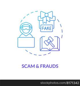 Scam and frauds blue gradient concept icon. Fraudulent activity online. Law and legal issue abstract idea thin line illustration. Isolated outline drawing. Myriad Pro-Bold font used. Scam and frauds blue gradient concept icon