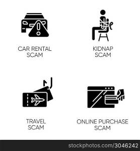 Scam types glyph icons set. Car rental, online purchase fraudulent scheme. Kidnap, travel trick. Cybercrime. Financial scamming. Illegal money gain. Silhouette symbols. Vector isolated illustration