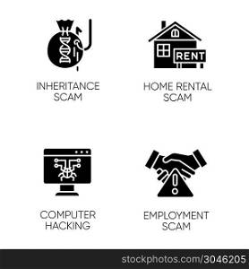 Scam types glyph icons set. Inheritance, home rental fraudulent scheme. Computer hacking. Employment scamming. Cybercrime. Financial scamming. Silhouette symbols. Vector isolated illustration