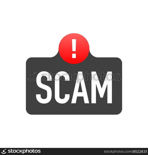 Scam warning sign, badge on white background. Scam warning sign, badge on white background.