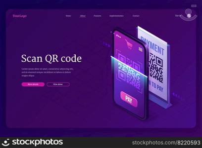 Scan Qr code verification service isometric landing page, machine-readable barcode on smartphone screen. Mobile app for internet business, information, cashless online payment 3d vector web banner. Scan Qr code verification service isometric banner