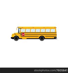 School bus with stop sign isolated transport vehicle. Vector yellow schoolbus, side view. Yellow school bus isolated pupils transport