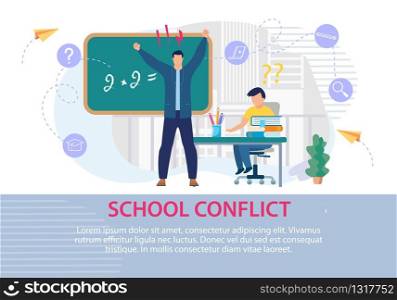 School Conflict between Teacher and Pupil Poster. Angry, Annoyed Male Schoolmaster Yelling Scolds Stupid Student. Ashamed Scared Boy Cant Solve Example on Blackboard. Vector Illustration. School Conflict between Teacher and Pupil Poster