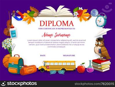 School diploma or college education certificate with student stationery, vector template. College, kid school diploma certificate, graduation and education training lessons achievement award. School, college diploma certificate, school items