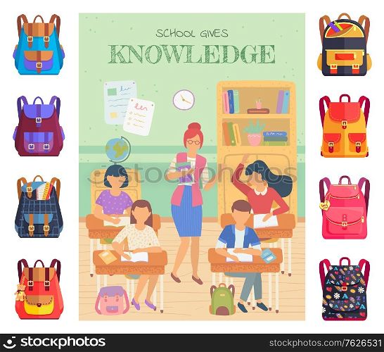 School gives knowledge vector, teacher with students raising hands to answer question. Set of bags with supplies, rulers and textbooks in classroom. Back to school concept. Flat cartoon. Lesson in School, Classmates and Teacher Bags Set