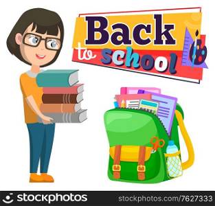 Schoolbag and girl with books pile, back to school vector. Copybooks and textbooks, calculator and pencils, water and scissors, student or pupil, education. Back to school concept. Flat cartoon. Back to School, Schoolbag and Girl with Books Pile