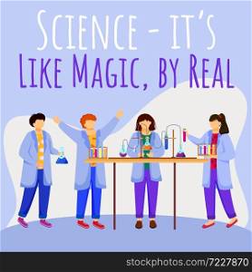 Science is like magic but real social media post mockup. Children and chemistry experiments. Advertising web banner design template. Social media booster. Promotion poster with flat illustrations. Science is like magic but real social media post mockup