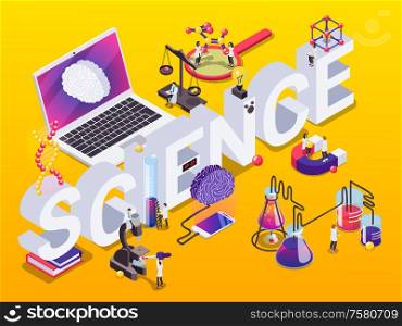 Science isometric composition with 3d text surrounded by laboratory equipment human brains and laptop with people vector illustration