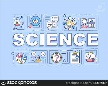 Science word concepts banner. Inventing new technologies. Getting new information. Infographics with linear icons on blue background. Isolated typography. Vector outline RGB color illustration. Science word concepts banner