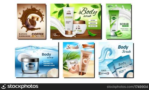 Scrub Cosmetics Creative Promo Posters Set Vector. Blank Packages Scrub With Natural Ingredients Sea Salt, Aloe Vera And Coffee Beans Collection Advertise Banners. Style Concept Template Illustrations. Scrub Cosmetics Creative Promo Posters Set Vector