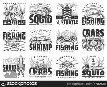 Sea fishing vector icons for professional fishing club, catch tournament and fishery store. Fisher equipment for crab, ocean octopus, turtle and squid, shrimp or prawn, isolated monochrome emblems set. Sea fishing vector icons for professional club