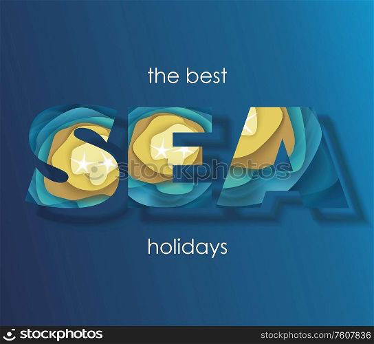 SEA HOLIDAYS banner. Happy vacation card. Enjoy the summer holidays. Welcome to Paradise.