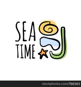 Sea or Beach time slogan and hand drawing cute icons vector for print design. Funny greetings for clothes, card, badge, icon, postcard, banner, tag, stickers, print.