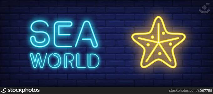 Sea world blue and yellow neon style lettering. Starfish on brick background. Aquarium, beach shop, diving club. Bright wall sign. Can be used for topics like resort, tourism, travel