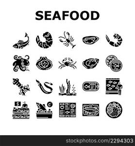Seafood Cooked Food Dish Menu Icons Set Vector. Shrimp And Shellfish, Oyster And Fish, Crab And Scallops Delicious Seafood . Caviar And Octopus, Lobster And Squid Glyph Pictograms Black Illustrations. Seafood Cooked Food Dish Menu Icons Set Vector