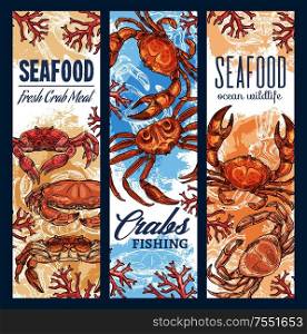 Seafood fishing sketch banners, ocean fish and sea food fishery industry. Vector fisher market seafood crabs and lobsters meat, ocean wildlife, sea fisherman club and gourmet. Seafood fishing, ocean fishery food industry