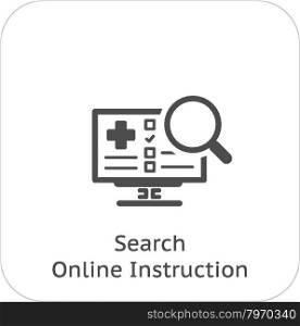 Search Online Instruction and Medical Services Icon. Flat Design.