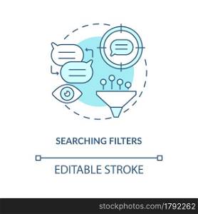 Searching filter blue concept icon. Content data check. Online tool for info analytic. Messaging software abstract idea thin line illustration. Vector isolated outline color drawing. Editable stroke. Searching filter blue concept icon