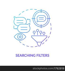 Searching filter blue gradient concept icon. Content data check. Online tool for info analytic. Messaging software abstract idea thin line illustration. Vector isolated outline color drawing. Searching filter blue gradient concept icon