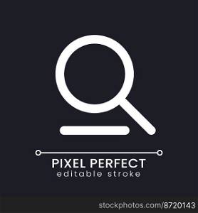 Searching tool pixel perfect white linear ui icon for dark theme. Magnifying glass. Vector line pictogram. Isolated user interface symbol for night mode. Editable stroke. Poppins font used. Searching tool pixel perfect white linear ui icon for dark theme