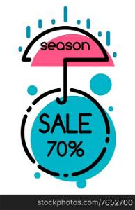 Season sale discount 70 percent in umbrella and circle shapes isolated on white. Shopping colorful poster with raining symbol. Advertising promotion card with clearance price in frame vector. Shopping Poster Season Sale and Discount Vector