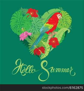 Seasonal card with Heart shape, palm trees leaves and Red Blue Macaw parrot. Handwritten calligraphic text Hello Summer. Element for travel and vacation design.