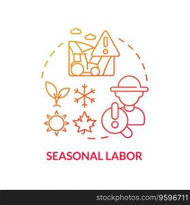 Seasonal labor red gradient concept icon. Migrant worker. Peak season. Workforce management. Farm work. Agriculture employee. Round shape line illustration. Abstract idea. Graphic design. Easy to use. Seasonal labor red gradient concept icon