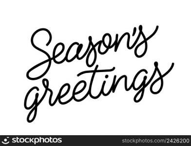 Seasons Greetings lettering. Holidays design element. Handwritten text, calligraphy. For greeting cards, posters, leaflets and brochure.