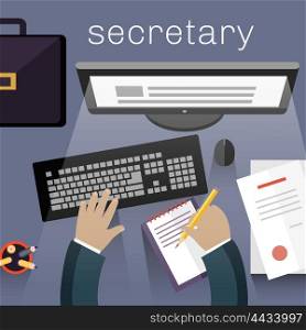 Secretary work view top flat design. Secretary office business, view work top, desk with document workspace or workplace, table with paper and computer, worker businessman, vector illustration