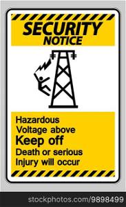 Security Notice Hazardous Voltage Above Keep Out Death Or Serious Injury Will Occur Symbol Sign