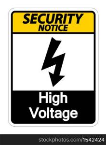 Security notice high voltage sign on white background,Vector Illustration