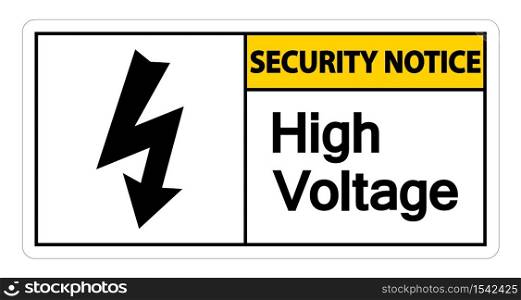 Security notice high voltage sign on white background,Vector Illustration