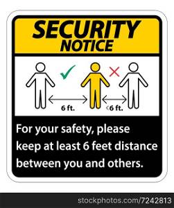 Security Notice Keep 6 Feet Distance,For your safety,please keep at least 6 feet distance between you and others.